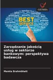 Zarz¿dzanie jako¿ci¿ us¿ug w sektorze bankowym: perspektywa badawcza Zarz¿dzanie jako¿ci¿ us¿ug w sektorze bankowym: perspektywa badawcza