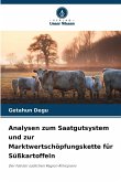 Analysen zum Saatgutsystem und zur Marktwertschöpfungskette für Süßkartoffeln