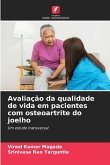 Avaliação da qualidade de vida em pacientes com osteoartrite do joelho Avaliação da qualidade de vida em pacientes com osteoartrite do joelho
