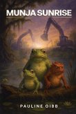 MUNJA SUNRISE MUNJA SUNRISE