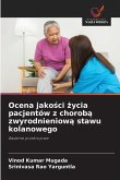 Ocena jako¿ci ¿ycia pacjentów z chorob¿ zwyrodnieniow¿ stawu kolanowego Ocena jako¿ci ¿ycia pacjentów z chorob¿ zwyrodnieniow¿ stawu kolanowego