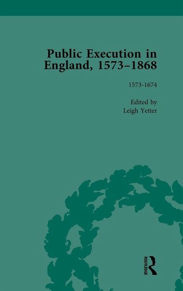 Public Execution in England, 1573-1868, Part I Vol 2
