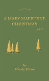 A Mary Maeburne Christmas A Mary Maeburne Christmas