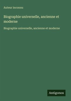 Cover Biographie universelle, ancienne et moderne