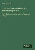 Traité d'astronomie sphérique et d'astronomie pratique Traité d'astronomie sphérique et d'astronomie pratique