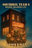 Squirrel Team 6, Mission Squirrel Team 6, Mission