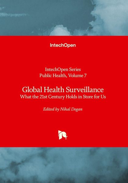 Global Health Surveillance - What the 21st Century Holds in Store for Us Global Health Surveillance - What the 21st Century Holds in Store for Us