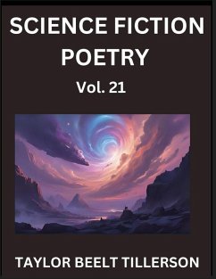Cover Science Fiction Poetry (Volume 21)- SciFi, Fantasy, and Speculative Poetry, Discover Chronicles of the Sci-fi Stellar Verse, Echoes of the Void, and Nebula Narrative Anthology
