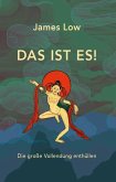 Das ist es! Das ist es!