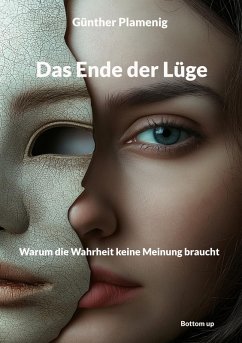 Das Ende der Lüge - Plamenig, Günther