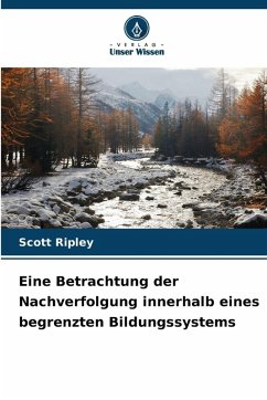 Cover Eine Betrachtung der Nachverfolgung innerhalb eines begrenzten Bildungssystems