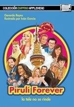 Piruli Forever, La Tele No Se Rinde