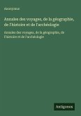 Annales des voyages, de la géographie, de l'histoire et de l'archéologie Annales des voyages, de la géographie, de l'histoire et de l'archéologie