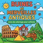 Ruines et Merveilles Antiques - Livre de coloriage pour enfants Ruines et Merveilles Antiques - Livre de coloriage pour enfants