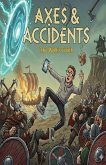 Axes & Accidents