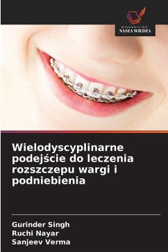 Cover Wielodyscyplinarne podej¿cie do leczenia rozszczepu wargi i podniebienia