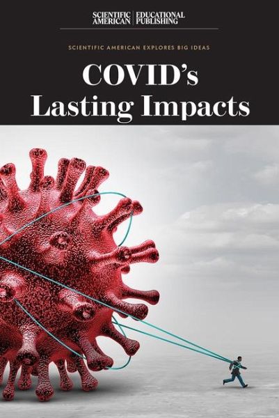 Covid's Lasting Impacts Covid's Lasting Impacts