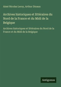 Cover Archives historiques et littéraires du Nord de la France et du Midi de la Belgique