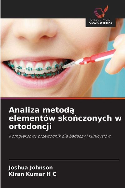 Analiza metod¿ elementów sko¿czonych w ortodoncji