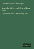 Appendix, 1812 to end of the military series Appendix, 1812 to end of the military series