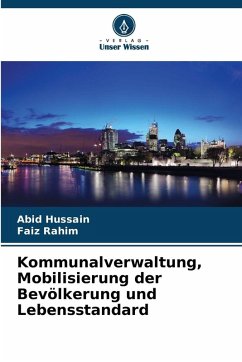 Kommunalverwaltung, Mobilisierung der Bevölkerung und Lebensstandard - Hussain, Abid;Rahim, Faiz Kommunalverwaltung, Mobilisierung der Bevölkerung und Lebensstandard - Hussain, Abid;Rahim, Faiz