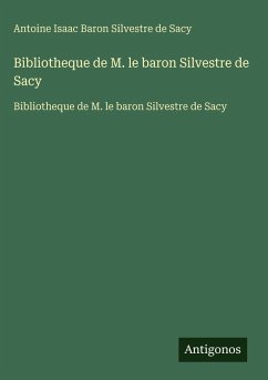 Cover Bibliotheque de M. le baron Silvestre de Sacy