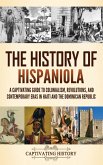 The History of Hispaniola The History of Hispaniola
