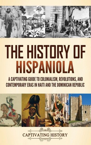 The History of Hispaniola The History of Hispaniola