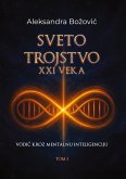 Sveto trojstvo XXI veka - Vodic kroz mentalnu inteligenciju