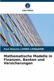 Mathematische Modelle in Finanzen, Banken und Versicherungen Mathematische Modelle in Finanzen, Banken und Versicherungen