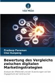 Bewertung des Vergleichs zwischen digitalen Marketingstrategien Bewertung des Vergleichs zwischen digitalen Marketingstrategien
