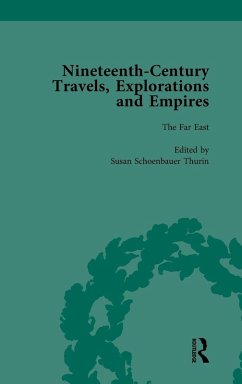 Nineteenth-Century Travels, Explorations and Empires, Part I Vol 4 - Kitson, Peter J; Baker, William; Ghose, Indira