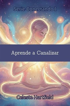 Aprende a Canalizar - Hartfield, Celeste