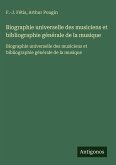 Biographie universelle des musiciens et bibliographie générale de la musique