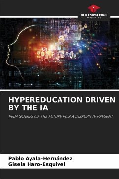 HYPEREDUCATION DRIVEN BY THE IA - Ayala-Hernández, Pablo;Haro-Esquivel, Gisela HYPEREDUCATION DRIVEN BY THE IA - Ayala-Hernández, Pablo;Haro-Esquivel, Gisela