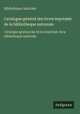 Catalogue général des livres imprimés de la bibliotheque nationale Catalogue général des livres imprimés de la bibliotheque nationale