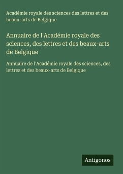 Cover Annuaire de l'Académie royale des sciences, des lettres et des beaux-arts de Belgique