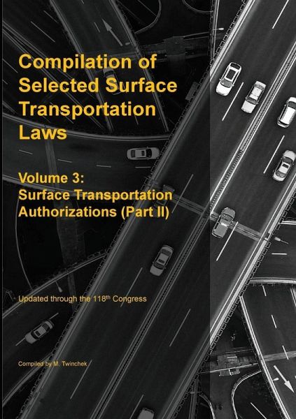 Compilation of Selected Surface Transportation Laws Vol. 3 Compilation of Selected Surface Transportation Laws Vol. 3