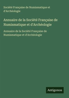 Annuaire de la Société Française de Numismatique et d'Archéologie Cover Annuaire de la Société Française de Numismatique et d'Archéologie