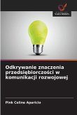 Odkrywanie znaczenia przedsi¿biorczo¿ci w komunikacji rozwojowej