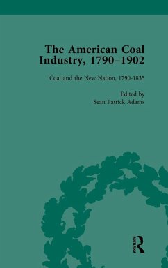 Cover The American Coal Industry 1790-1902, Volume I