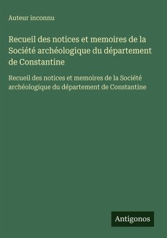 Cover Recueil des notices et memoires de la Société archéologique du département de Constantine