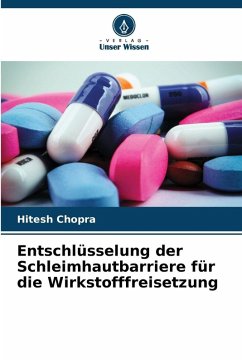 Cover Entschlüsselung der Schleimhautbarriere für die Wirkstofffreisetzung
