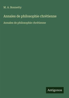 Annales de philosophie chrétienne - Bonnetty, M. A.