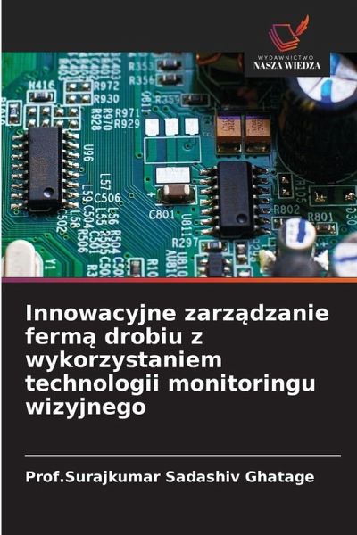 Innowacyjne zarz¿dzanie ferm¿ drobiu z wykorzystaniem technologii monitoringu wizyjnego