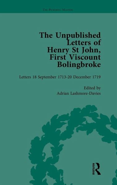 The Unpublished Letters of Henry St John, First Viscount Bolingbroke Vol 4