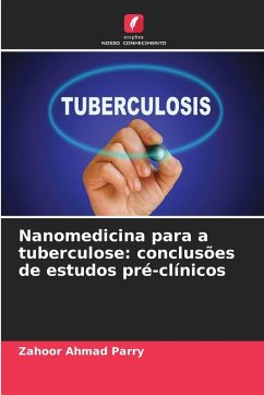 Nanomedicina para a tuberculose: conclusões de estudos pré-clínicos Cover Nanomedicina para a tuberculose: conclusões de estudos pré-clínicos