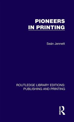 Pioneers in Printing - Jennett, Seán Pioneers in Printing - Jennett, Seán
