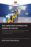 Une application pratique des études de marché Une application pratique des études de marché