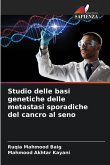 Studio delle basi genetiche delle metastasi sporadiche del cancro al seno